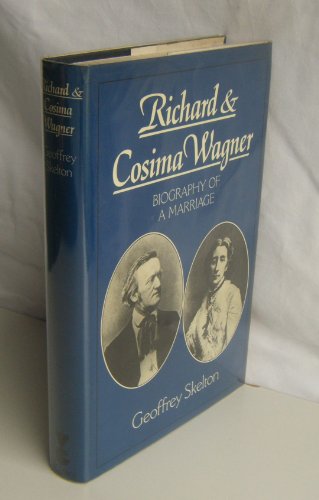 Beispielbild fr Richard and Cosima Wagner: Biography of a Marriage zum Verkauf von WorldofBooks