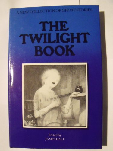 Beispielbild fr The Twilight Book: A New Collection of Ghost Stories zum Verkauf von Book Dispensary