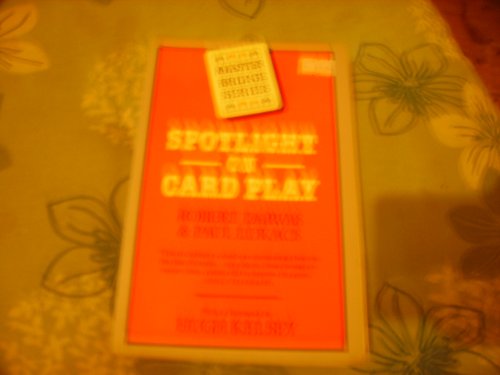 Beispielbild fr Spotlight on Card Play : A New Approach to the Practical Analysis of Bridge Hands zum Verkauf von Better World Books