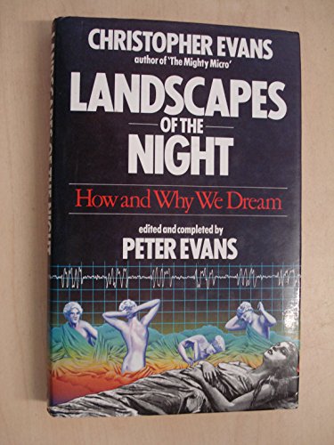 Imagen de archivo de Landscapes of the Night : How and Why We Dream a la venta por Better World Books