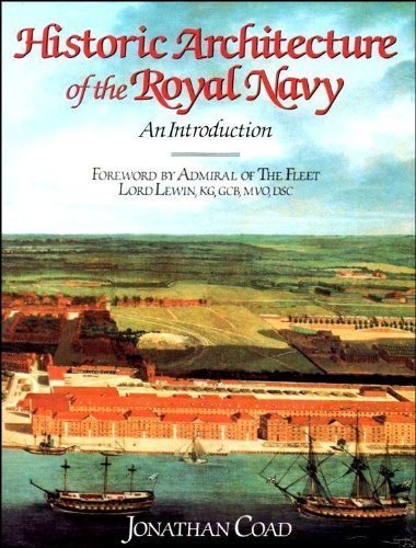 Beispielbild fr Historic Architecture of the Royal Navy: An Introduction zum Verkauf von WorldofBooks
