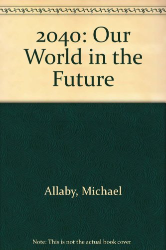 Beispielbild fr 2040: Our World in the Future zum Verkauf von AwesomeBooks