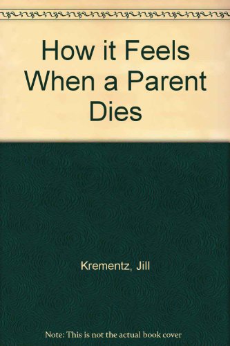 Stock image for How it Feels When a Parent Dies for sale by WorldofBooks