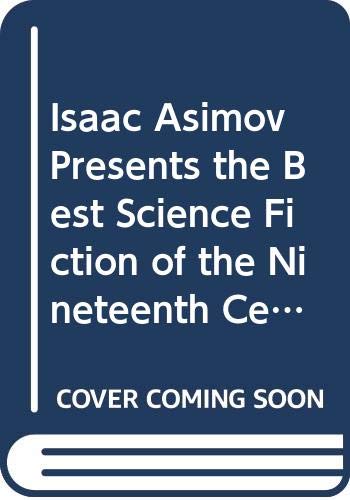 9780575033054: Isaac Asimov Presents the Best Science Fiction of the Nineteenth Century