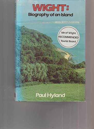 Imagen de archivo de Wight: Biography of an Island a la venta por Aynam Book Disposals (ABD)
