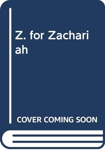 Stock image for Z for Zachariah for sale by Better World Books Ltd