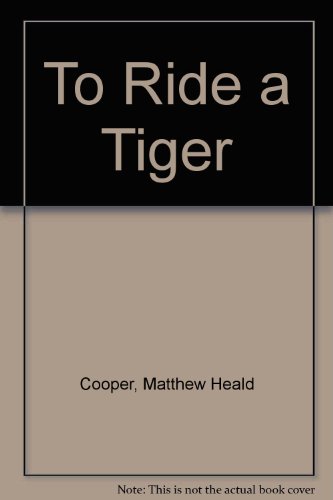 Stock image for To Ride A Tiger for sale by The Book Scouts