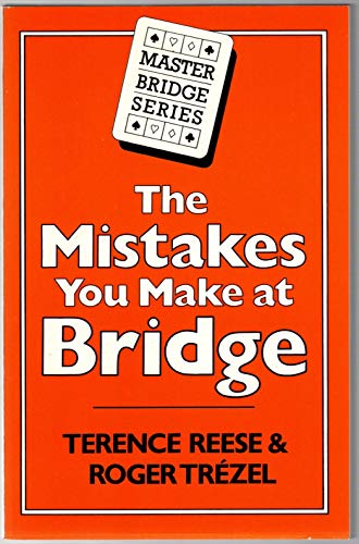 Stock image for The Mistakes You Make at Bridge (Master Bridge) for sale by AwesomeBooks