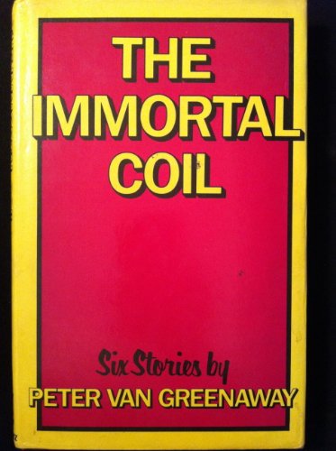 Imagen de archivo de The Immortal Coil: Short Stories a la venta por Tall Stories Book & Print Gallery