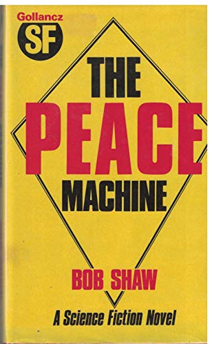 The Peace Machine (9780575035829) by Shaw, Bob