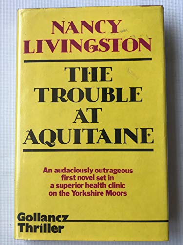 Stock image for Trouble at Aquitaine for sale by Cotswold Internet Books