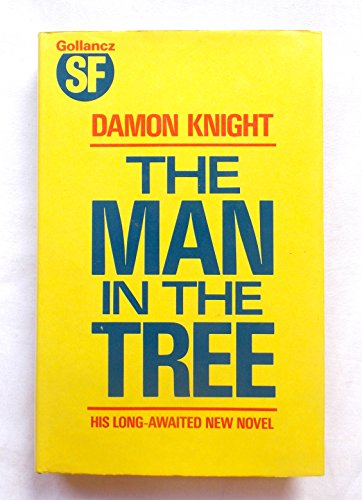 The man in the tree (9780575035959) by Knight, Damon Francis