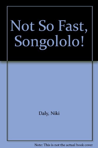 Stock image for Not So Fast, Songololo! for sale by WorldofBooks