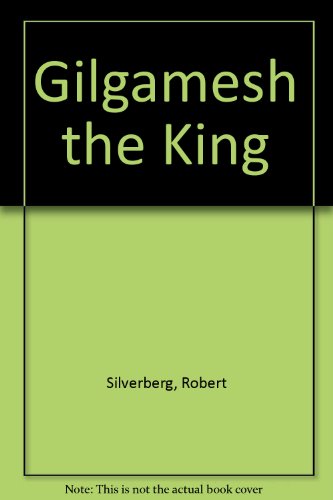 9780575036086: Gilgamesh the King