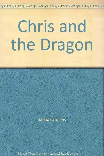 Imagen de archivo de Chris and the Dragon a la venta por Peakirk Books, Heather Lawrence PBFA