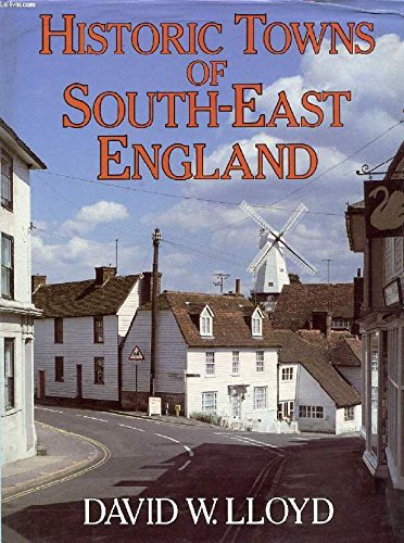 9780575036895: Historic Towns of South-East England: Kent, Surrey, Sussex, Hampshire