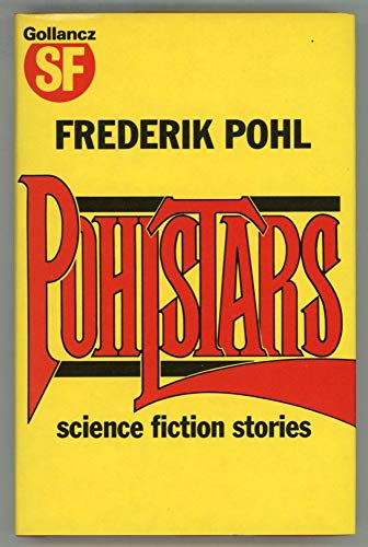 9780575037182: Pohlstars: Science Fiction Stories