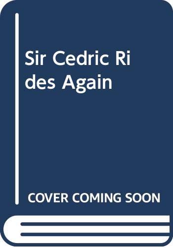 Beispielbild fr Sir Cedric Rides Again zum Verkauf von WorldofBooks