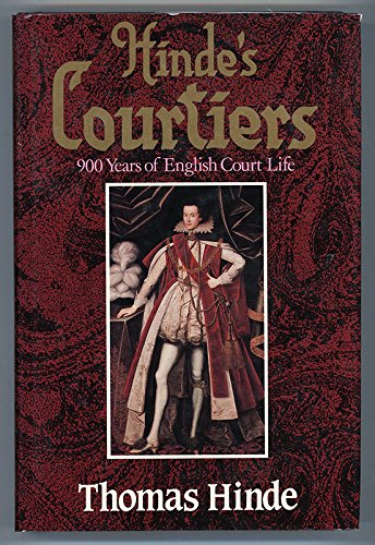 Imagen de archivo de Hinde's Courtiers: 900 Years of English Court Life a la venta por AwesomeBooks