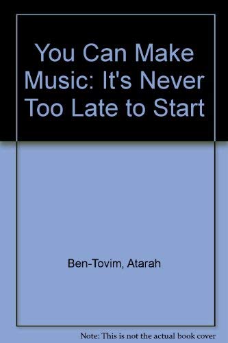 Beispielbild fr You Can Make Music! : It's Never Too Late to Start zum Verkauf von Better World Books