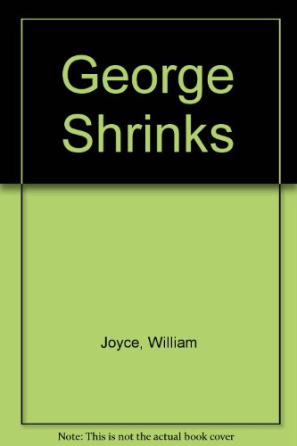 Imagen de archivo de GEORGE SHRINKS. a la venta por Burwood Books