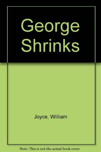 Stock image for GEORGE SHRINKS. for sale by Burwood Books