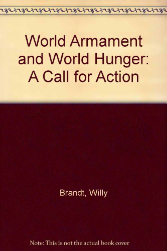 World Armament and World Hunger: A Call for Action