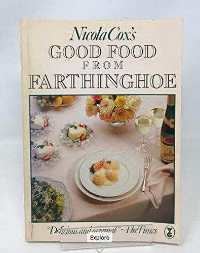 Beispielbild fr Good Food from Farthinghoe: Entertaining for All Occasions zum Verkauf von WorldofBooks