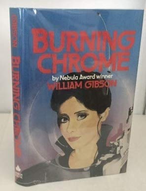 Burning Chrome (9780575038462) by William Gibson