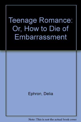 9780575038691: Teenage Romance: Or, How to Die of Embarrassment