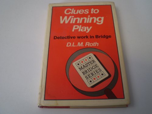 Stock image for Clues to Winning Play: Detective Work in Bridge: Detection in Bridge (Master Bridge Series) for sale by Armoni Mediathek