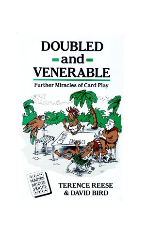 Doubled and Venerable: Further Miracles of Card Play (9780575039605) by Reese, Terence; Bird, David