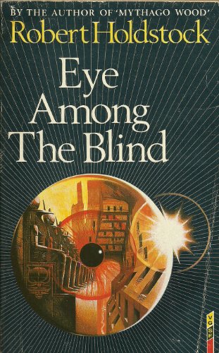 Stock image for Eye Among the Blind for sale by MusicMagpie