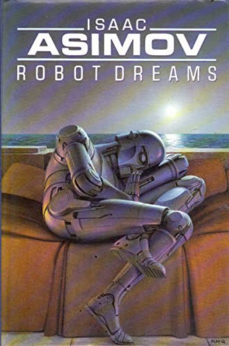 9780575040212: Robot Dreams (A Byron Preiss Visual Publications book)