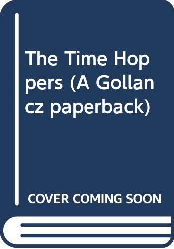 Imagen de archivo de The Time Hoppers (A Gollancz paperback) a la venta por WorldofBooks