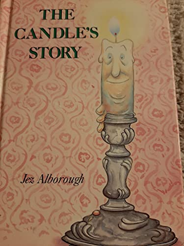 The Candle's Story (Featherby House Fables) (9780575040717) by Alborough, Jez