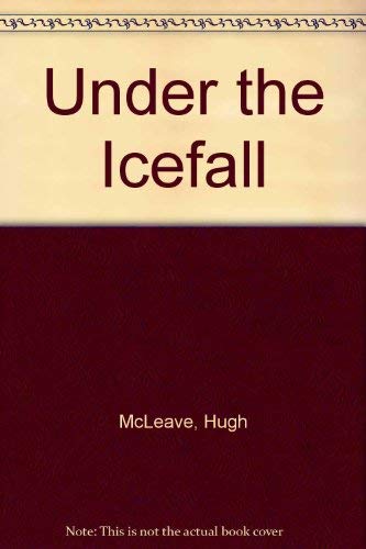Stock image for UNDER THE ICEFALL for sale by Fantastic Literature Limited