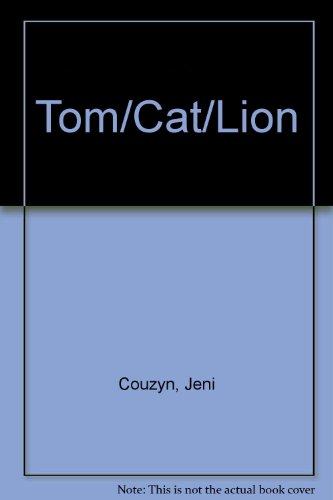 Imagen de archivo de Tom/Cat/Lion a la venta por Better World Books Ltd