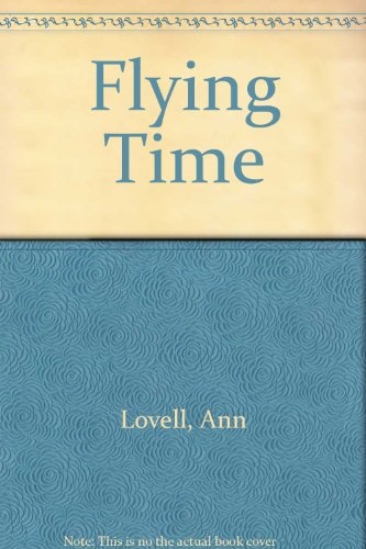 Stock image for Flying Time. (HALF-SIGNED). for sale by G. & J. CHESTERS