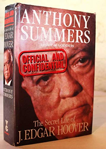 9780575042360: Official And Confidential: Official and Confidential e of J Edgar Hoover: Secret Life of J.Edgar Hoover