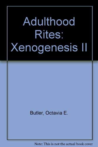 Imagen de archivo de Adulthood Rites: Xenogenesis II a la venta por The Book Bin