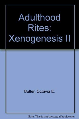 Stock image for Adulthood Rites: Xenogenesis II for sale by The Book Bin