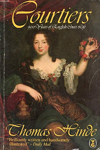 9780575042445: Courtiers: 900 Years of English Court Life