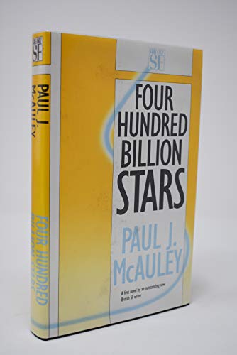 Four Hundred Billion Stars (9780575042605) by McAuley, Paul J.