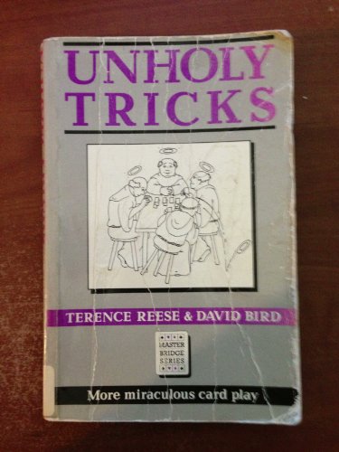 Imagen de archivo de Unholy Tricks: More Miraculous Card Play (Master Bridge Series) a la venta por Reuseabook