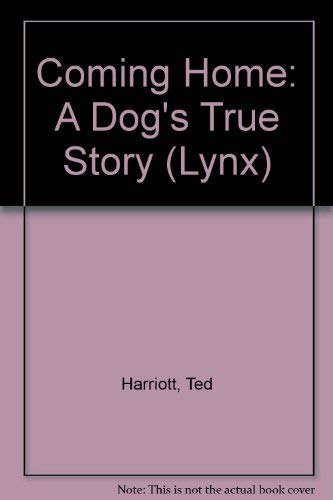 Beispielbild fr Coming Home: A Dog's True Story (Lynx S.) zum Verkauf von WorldofBooks