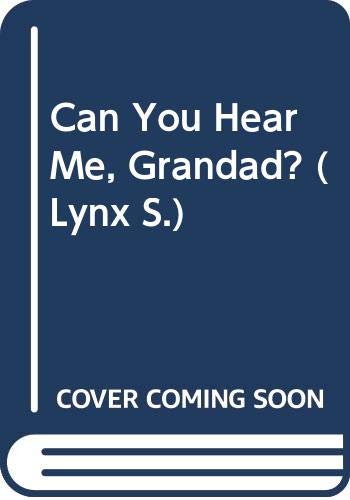 Beispielbild fr Can You Hear Me, Grandad? (Lynx S.) zum Verkauf von WorldofBooks