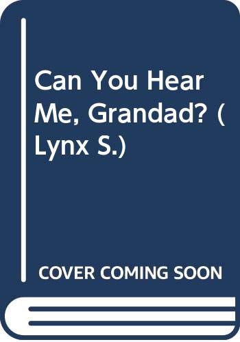 Imagen de stock para Can You Hear Me, Grandad? (Lynx S.)