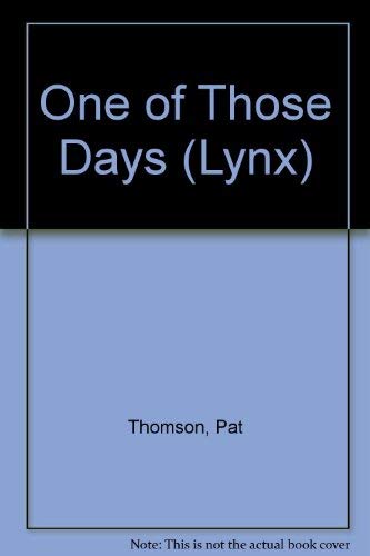 One of Those Days (Lynx) (9780575043374) by Pat Thomson