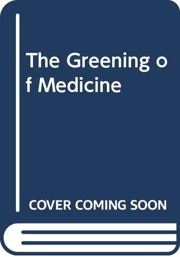Imagen de archivo de The Greening of Medicine a la venta por WorldofBooks